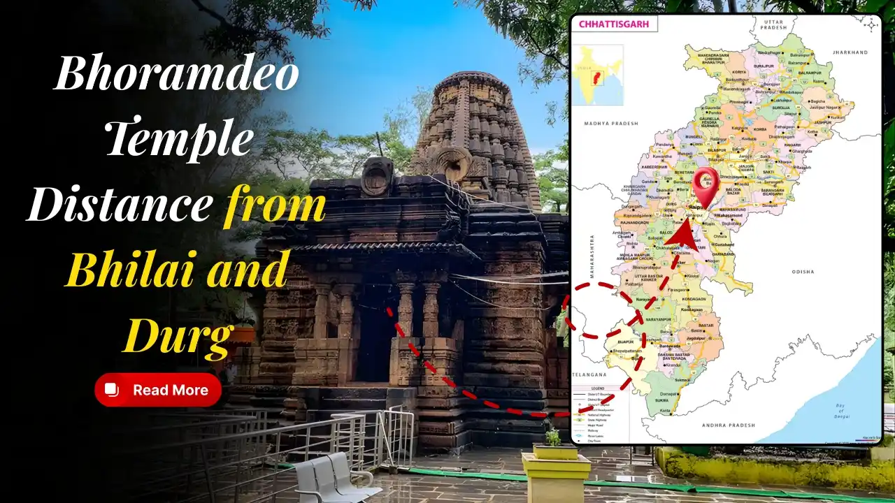 Bhoramdeo Temple Distance from Bhilai and Durg