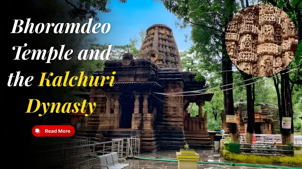 Bhoramdeo Temple and the Kalchuri Dynasty