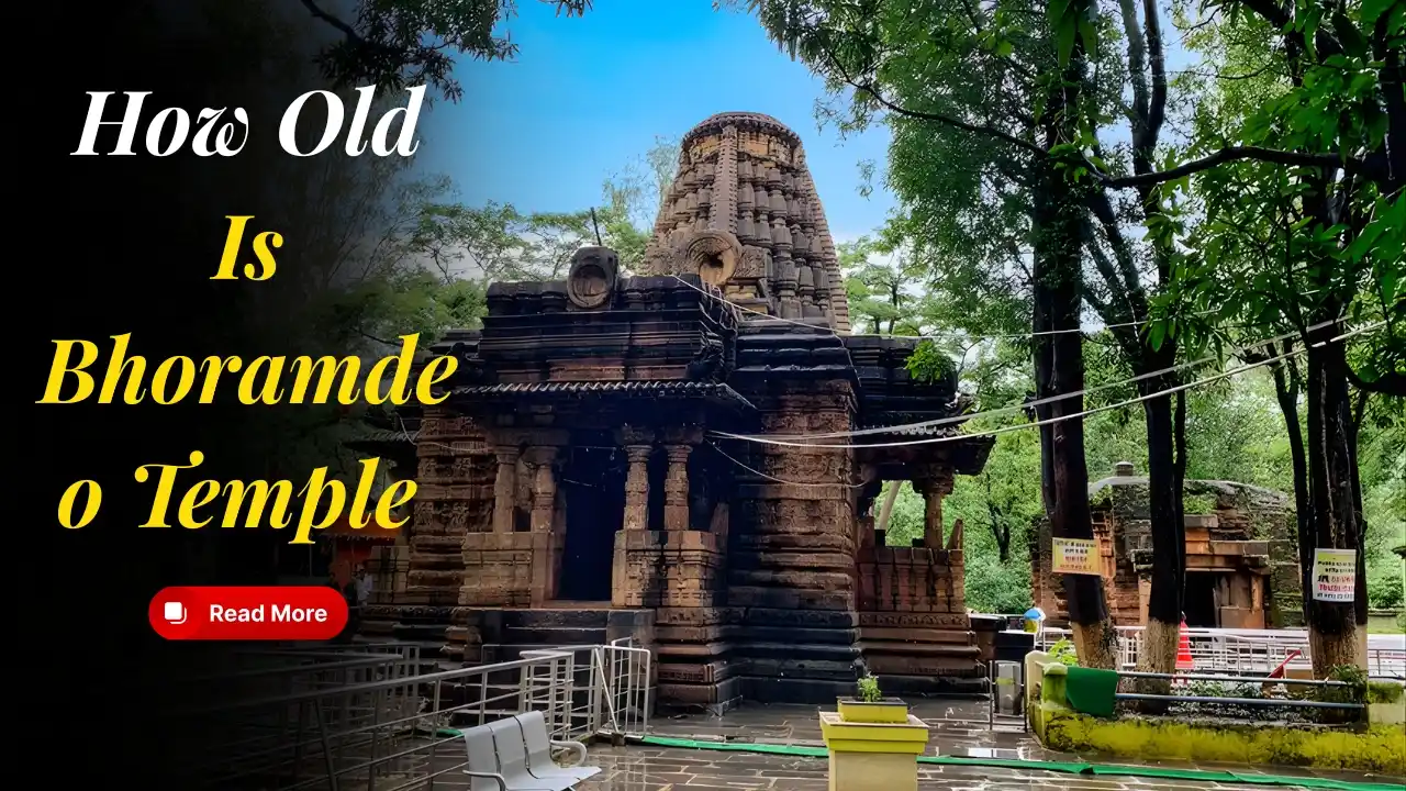 How Old Is Bhoramdeo Temple